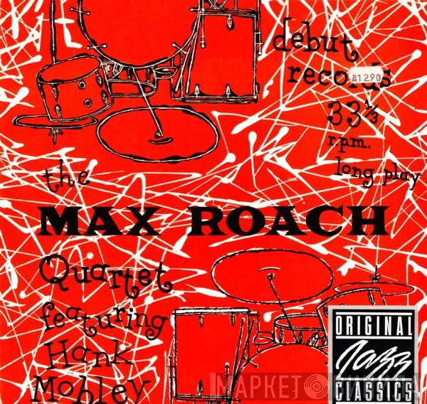 Max Roach Quartet, Hank Mobley - The Max Roach Quartet Featuring Hank Mobley
