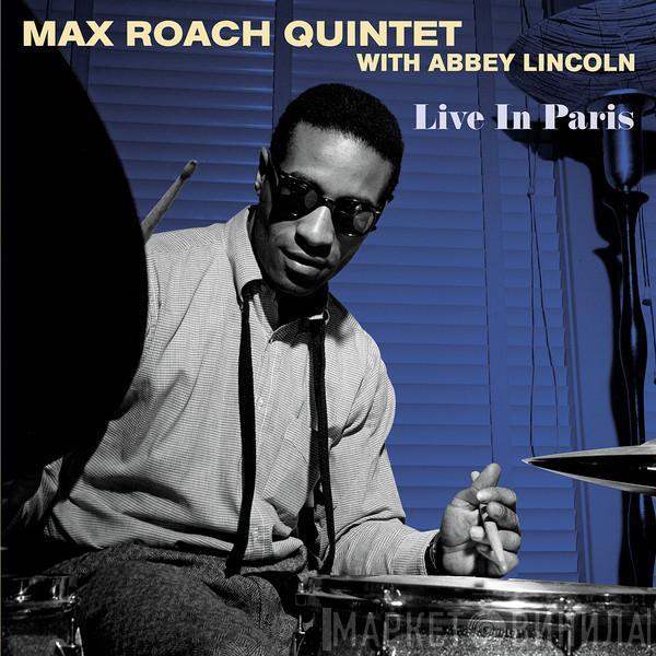 Max Roach Quintet, Abbey Lincoln - Live In Paris