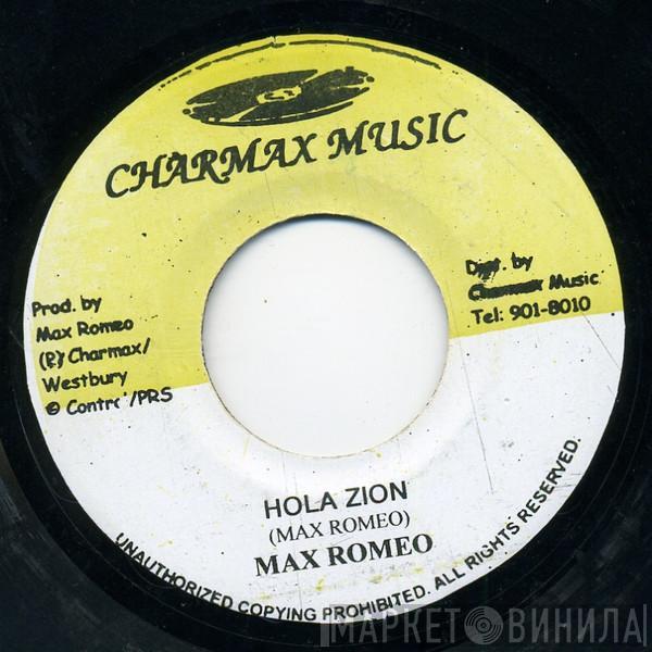  Max Romeo  - Hola Zion / Chase The Devil