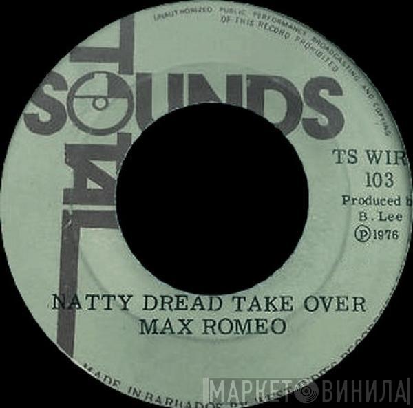  Max Romeo  - Natty Dread Take Over