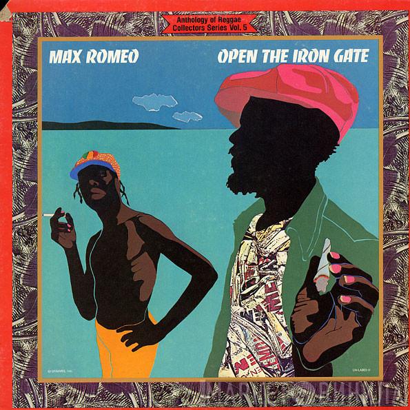 Max Romeo - Open The Iron Gate
