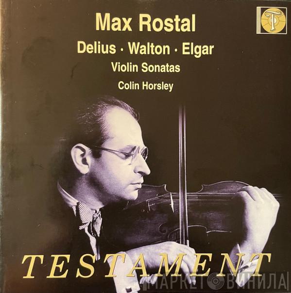Max Rostal, Sir Edward Elgar, Sir William Walton, Frederick Delius, Colin Horsley - Violin Sonatas