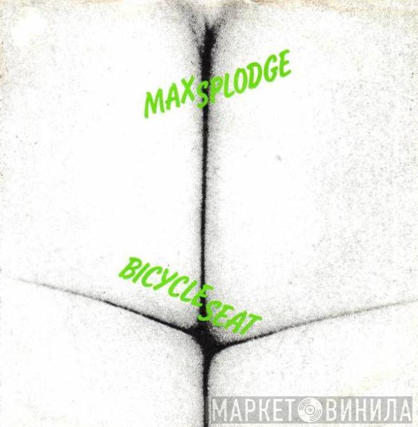 Max Splodge  - Bicycle Seat / Bicycle Seat (Dub)