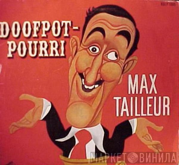 Max Tailleur - Doofpotpourri