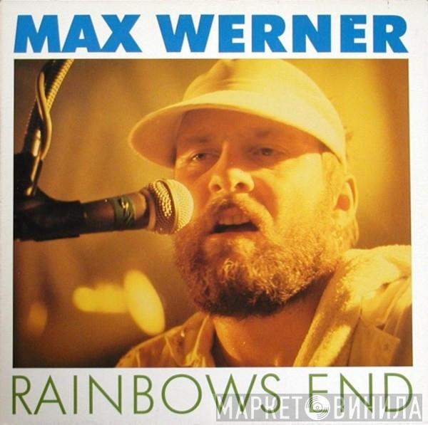 Max Werner - Rainbows End