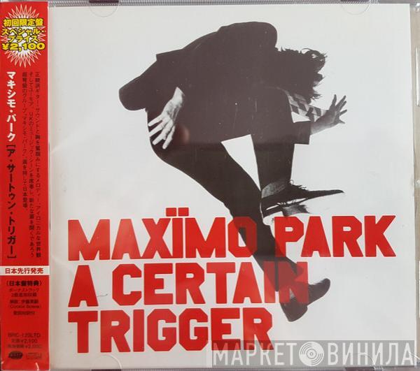  Maxïmo Park  - A Certain Trigger