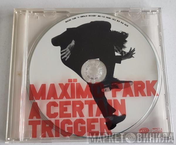  Maxïmo Park  - A Certain Trigger