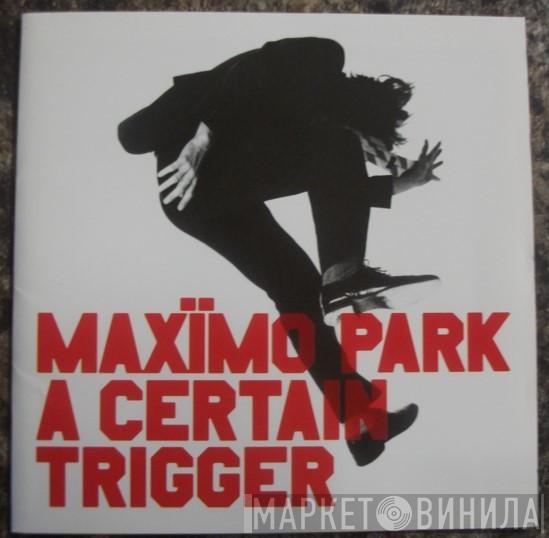 Maxïmo Park - A Certain Trigger
