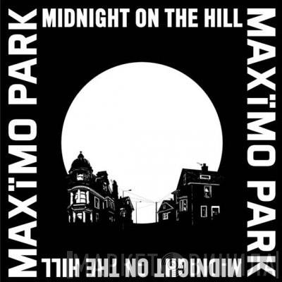  Maxïmo Park  - Midnight On The Hill