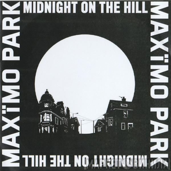 Maxïmo Park - Midnight On The Hill