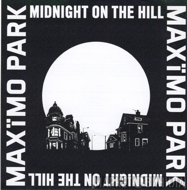  Maxïmo Park  - Midnight On The Hill