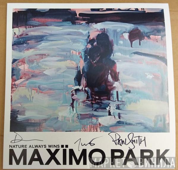  Maxïmo Park  - Nature Always Wins