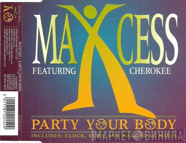 Maxcess, Cherokee  - Party Your Body