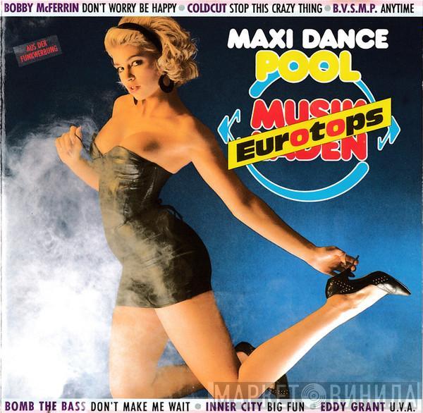  - Maxi Dance Pool - Musikladen Eurotops