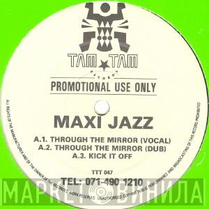 Maxi Jazz, Soul Food Cafe, Rap Conscious - Through The Mirror / Standin' In My Dust