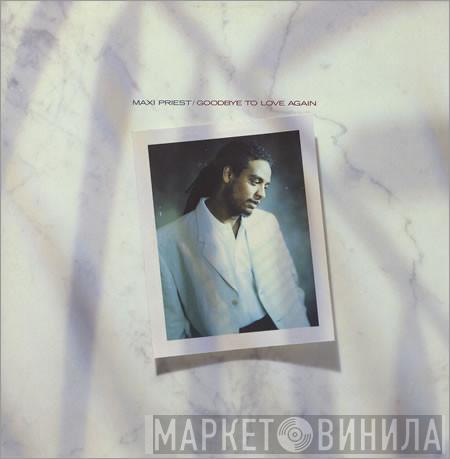  Maxi Priest  - Goodbye To Love Again