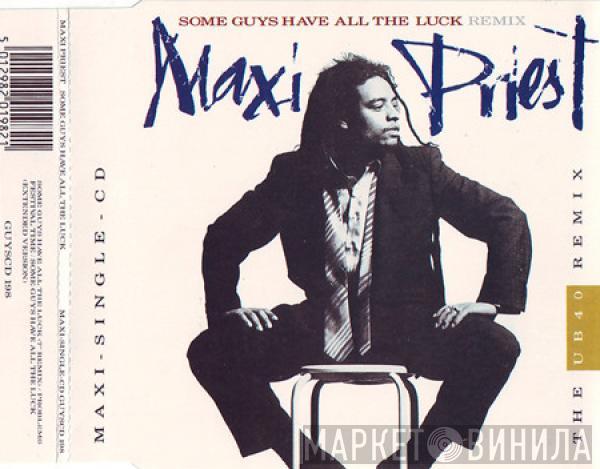 Maxi Priest, The Select Committee - Some Guys Have All The Luck (Remix)
