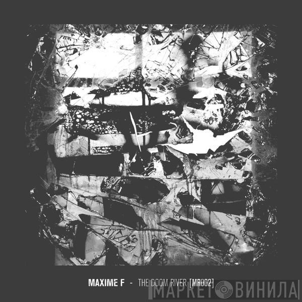  Maxime F  - The Doom River EP