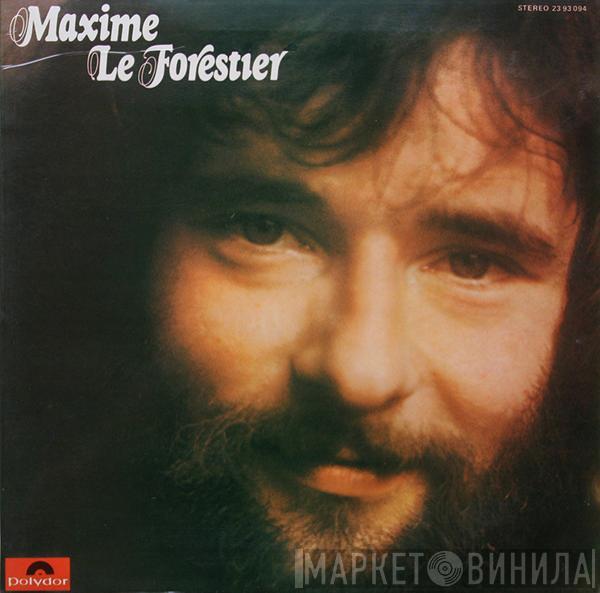 Maxime Le Forestier - Maxime Le Forestier