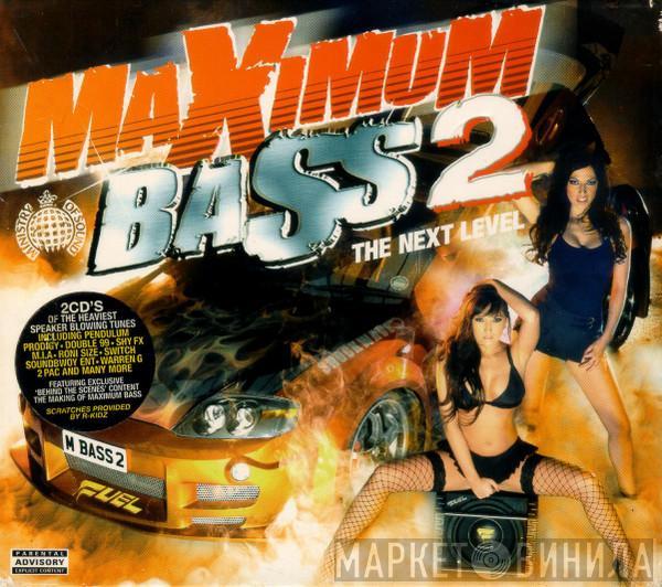  - Maximum Bass 2