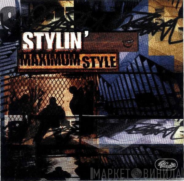 Maximum Style - Stylin'