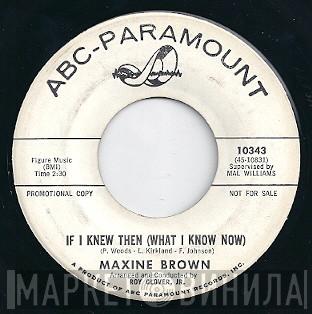 Maxine Brown - I Kneel At Your Throne / If I Knew Then (What I Know Now)