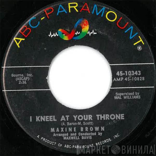 Maxine Brown - I Kneel At Your Throne