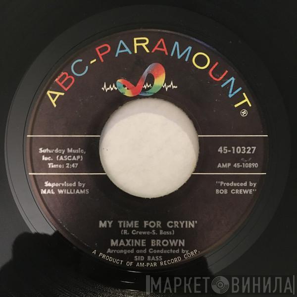 Maxine Brown - My Time For Cryin' / Wanting You And Needing You