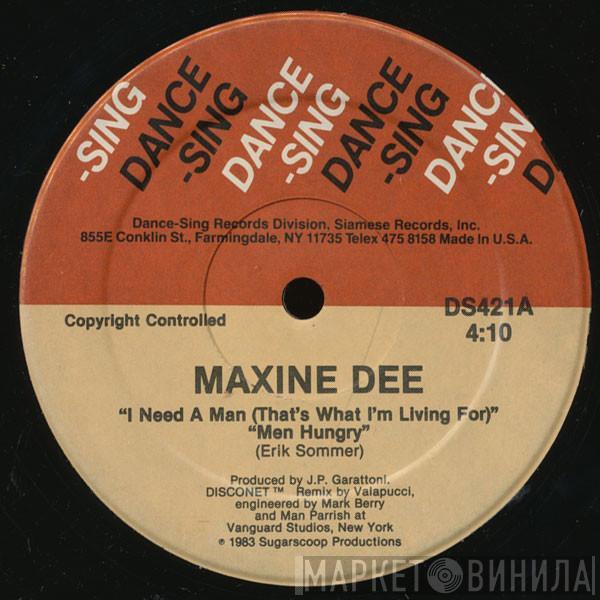 Maxine Dee - I Need A Man (That's What I'm Living For) Men Hungry