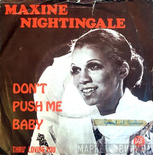 Maxine Nightingale - Don't Push Me Baby