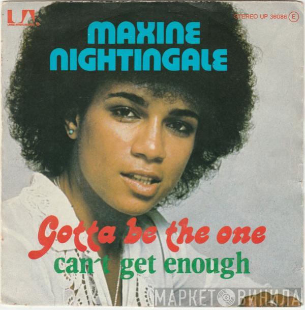 Maxine Nightingale - Gotta Be The One / Can't Get Enough