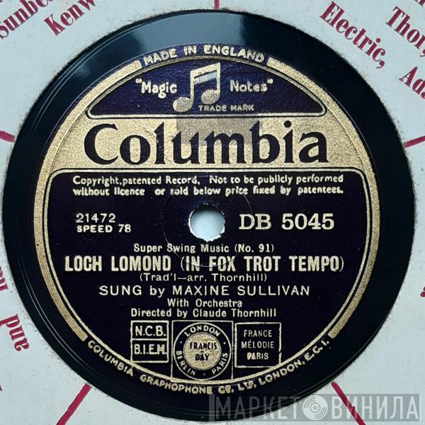 Maxine Sullivan, Claude Thornhill And His Orchestra - Loch Lomond / I'm Coming Virginia