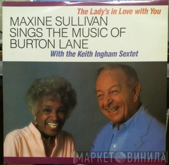 Maxine Sullivan, The Keith Ingham Sextet - The Lady's In Love With You (Maxine Sullivan Sings The Music Of Burton Lane)