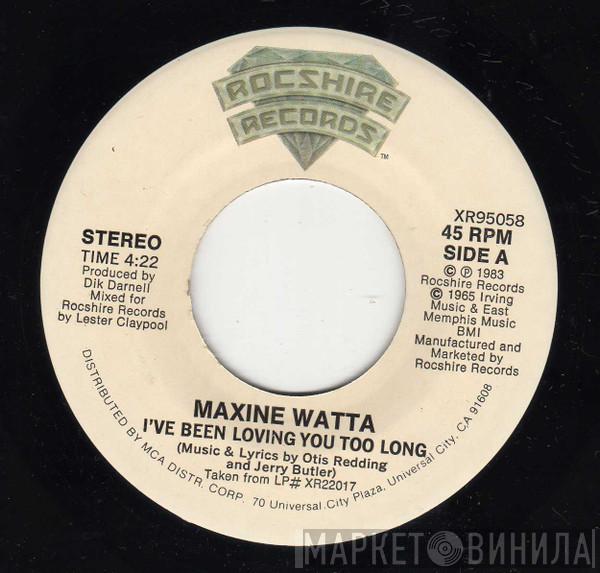 Maxine Watta - I've Been Loving You Too Long / Real Love