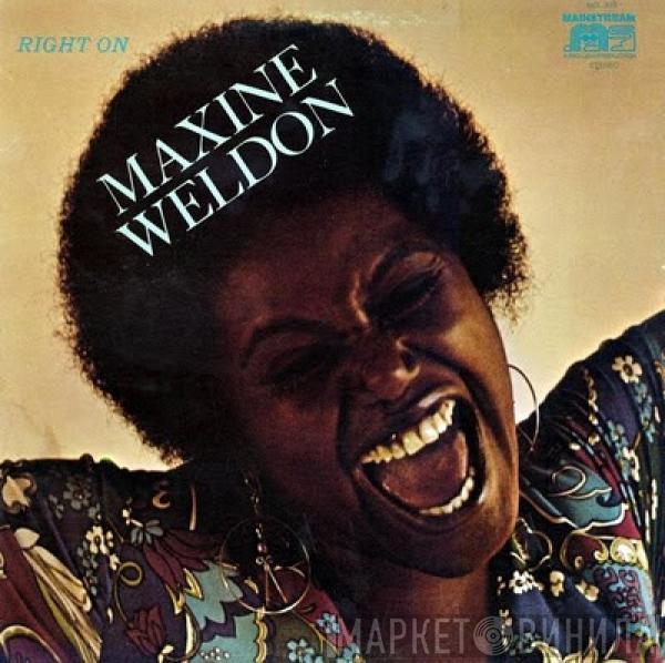 Maxine Weldon - Right On