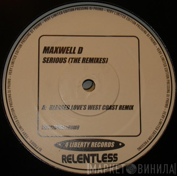 Maxwell D - Serious (The Remixes)