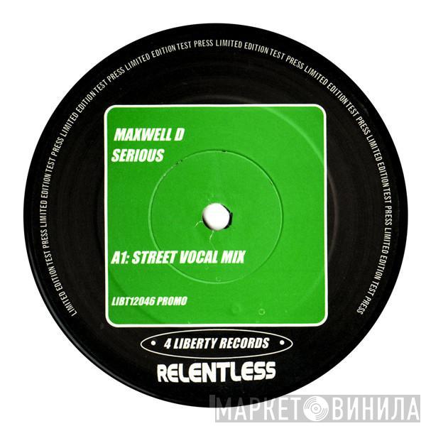 Maxwell D - Serious