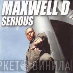 Maxwell D - Serious