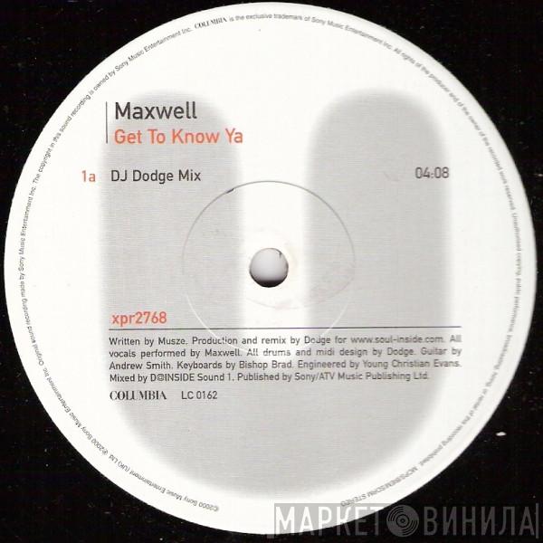 Maxwell - Get To Know Ya