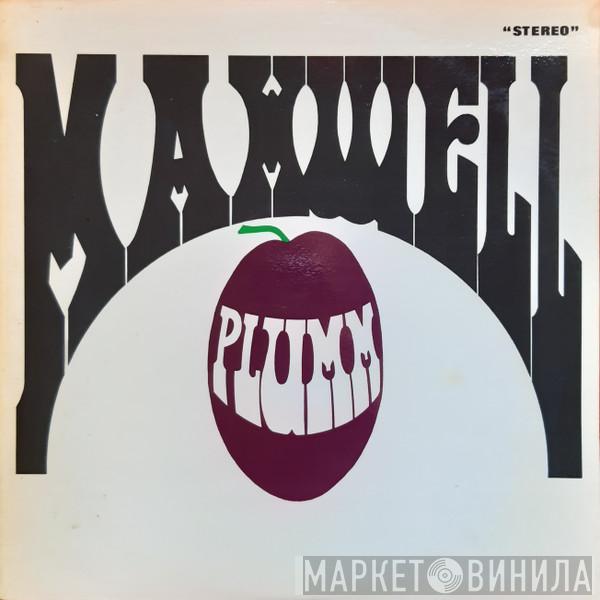 Maxwell Plumm - Maxwell Plumm