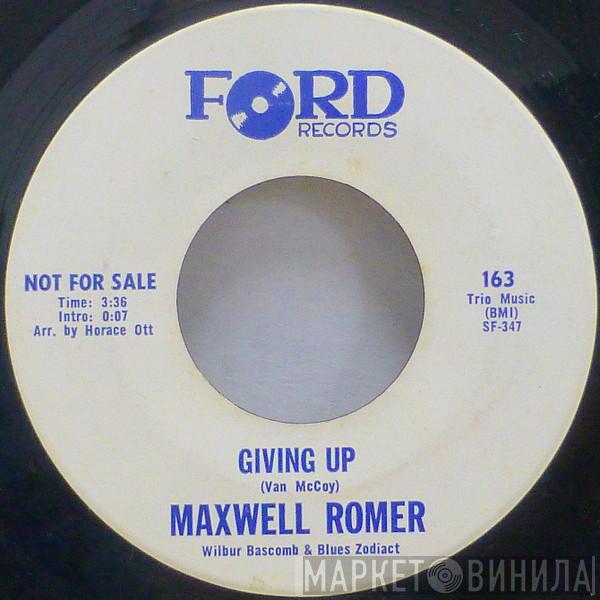 Maxwell Romer - Giving Up / Some Ain't All