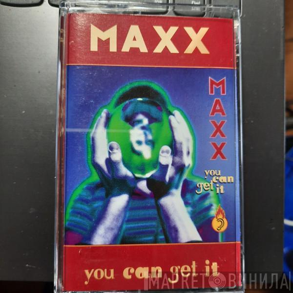 Maxx - You Can Get It