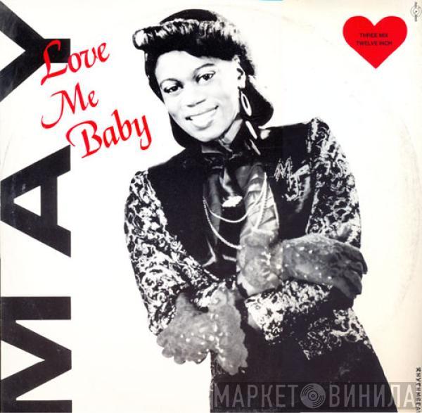 May - Love Me Baby