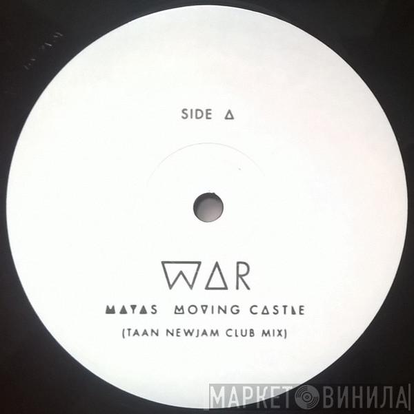 Maya's Moving Castle - War (Taan Newjam Remixes)