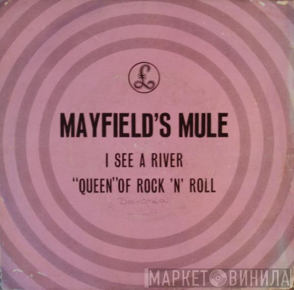 Mayfield's Mule - I See A River / "Queen" Of Rock 'N' Roll