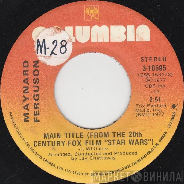  Maynard Ferguson  - Main Title (From The 20th Century-Fox Film "Star Wars") / Oasis