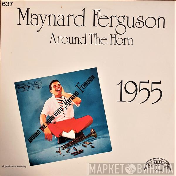 Maynard Ferguson - Around The Horn With Maynard Ferguson