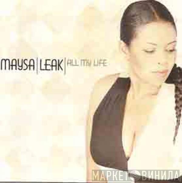  Maysa Leak  - All My Life