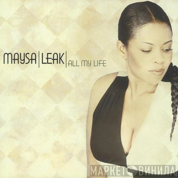 Maysa Leak - All My Life