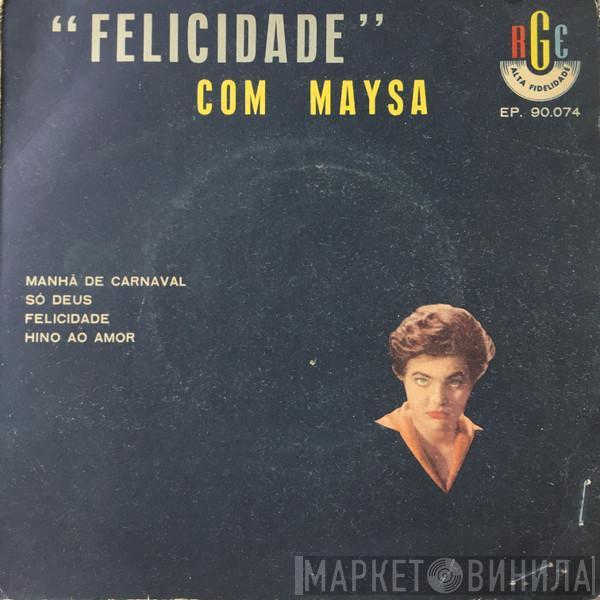 Maysa Matarazzo - Felicidade